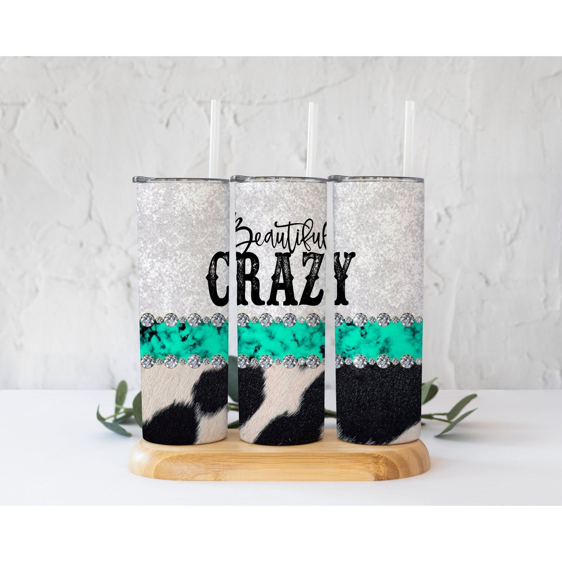 Beautiful Crazy on Cow Hide Print - Skinny Tumbler - southerncountryheart.com