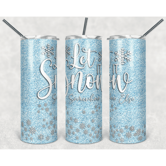 Let it Snow - Skinny Tumbler - southerncountryheart.com