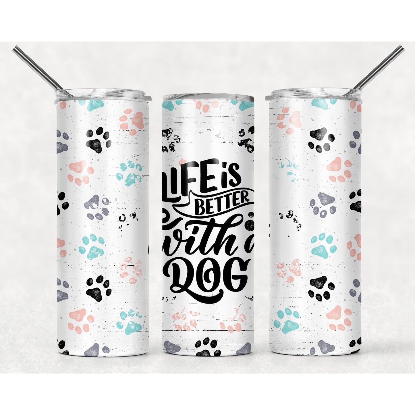Life is Better with Dogs - Skinny Tumbler - southerncountryheart.com